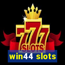 win44 slots